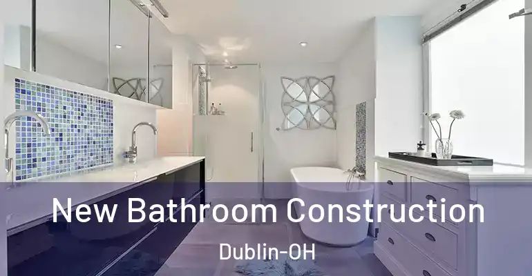 inner Bathroom imggen New Bathroom Construction Dublin-OH
