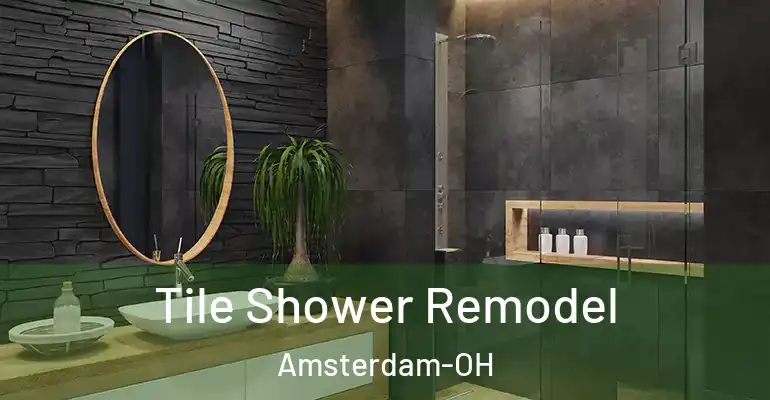 inner Bathroom imggen Tile Shower Remodel Amsterdam-OH