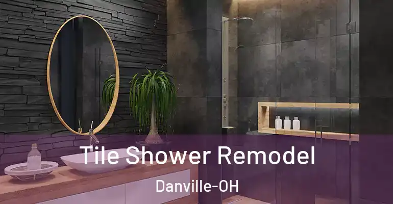 inner Bathroom imggen Tile Shower Remodel Danville-OH